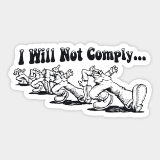 I Will Not Comply Sticker